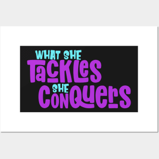 What She Tackles She Conquers Girls Motivational Inspiration Posters and Art